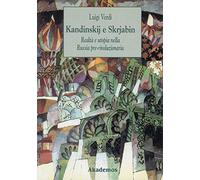 Kandinskij e Skrjabin: realtà e utopia nella Russia pre-rivoluzionaria
