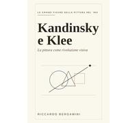 Kandinsky e Klee: La pittura come rivoluzione visiva