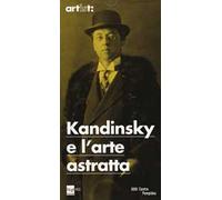 Kandinsky e l'arte astratta. Ediz. illustrata