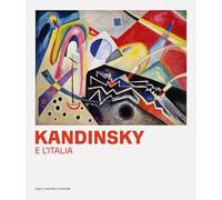 Kandinsky e l'Italia. Ediz. italiana e inglese