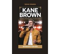 KANE BROWN: Singing Through Life’s Ups and Downs- Biography for kids