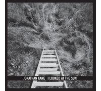 KANE, JONATHAN - I LOOKED AT THE SUN -MCD-