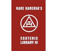 Kane Kanerva's Esoteric Library vol. IV