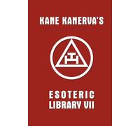 Kane Kanerva's Esoteric Library vol. VII