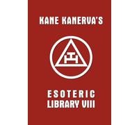 Kane Kanerva's Esoteric Library vol. VIII