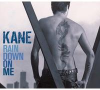 Kane - Rain Down on Me