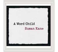 Kane, Susan - Word Child