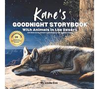 Kane's Goodnight Storybook with Animals in the Desert: A Personalized Bedtime Book for Kane | Plus: 20 Calming, Screen-Free Sleep Ideas