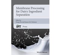 Kang Hu Membrane Processing for Dairy Ingredient Separation (Copertina rigida)