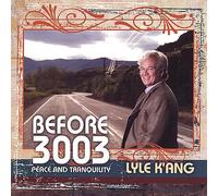 K'Ang, Lyle - Before 3003-Peace & Tranquility