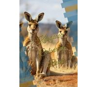 Kangaroo Colouring Book: A Fun and Relaxing Collection: Jump into Creativity with Beautifully Illustrated Kangaroo Coloring Pages | Perfect for Kids, ... and Adults Who Love Wildlife and Art Therapy
