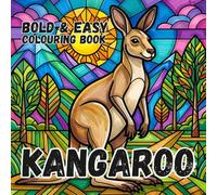 KANGAROO COLOURING BOOK: Bold and Easy for Kids and Adults: 50 Simple Cute Designs for Animal Lovers, Seniors, anxiety and Stress Relief