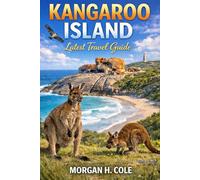 KANGAROO ISLAND: Latest Travel Guide