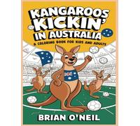 Kangaroos Kickin' in Australia: A Coloring book for kids and adults