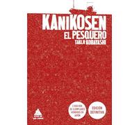 Kanikosen: El Pesquero/ the Crab Cannery Ship