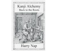 Kanji Alchemy Back to the Roots