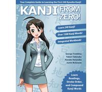Kanji From Zero 1: Proven Techniques to Learn Kanji with Integrated Workb...