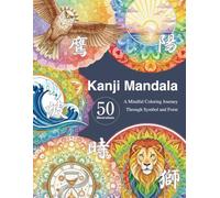 Kanji Mandala: A Mindful Coloring Journey Through Symbol and Form