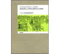 Kanjos, il friulano e il doge