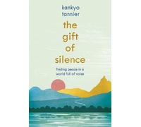 Kankyo Tannier The Gift of Silence (Tascabile)