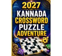 Kannada Crossword Puzzle Adventure: 2027 Edition - Fun and Challenging Kannada Crossword Puzzles for Adults and Seniors