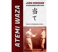 Kano Ryu Jose a Carac Atemi Waza Judo Kodokan - Aplicaciones prácti (Tascabile)
