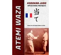 Kano Ryu Jose a Carac Atemi Waza Kodokan Judo - applications pratiq (Tascabile)