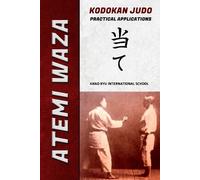 Kano Ryu Jose a Carac Atemi Waza Kodokan Judo - Practical Applicati (Tascabile)