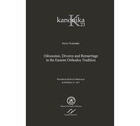 Kanonica. Oikonomia, divorce and remarriage in the eastern orthodox tradition (Vol. 23)
