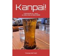 Kanpai !: Instantanés du Japon au début des années 2000