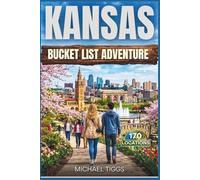 Kansas Bucket List Adventure Guide: Explore Scenic Destinations, Iconic Landscapes, historic districts, and natural attractions across the State