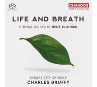 Kansas City Chorale, C.Bruffy - Clausen Rene': Opere Corali (Sa
