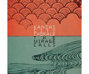 Kansas City Chorale, Charles Bruffy - Il miraggio chiama