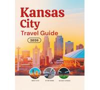Kansas City Travel Guide 2026: Hotels, Transportation, Stadium Access, Local Food, Safety Tips, Budget Planning, and Cultural Experiences for Soccer Travelers