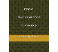 KANSAS FAMILY LAW CODE 2026 EDITION