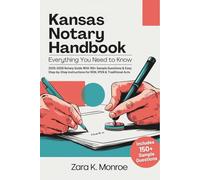 Kansas Notary Public Handbook; Everything You Need to Know: 2025-2026 Notary Guide With 150+ Sample Questions & Easy Step-by-Step Instructions for RON, IPEN & Traditional Acts