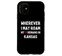 Kansas Ovunque io possa vagare Il mio cuore rimane in Kansas Custodia per iPhone 11