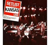 KANSAS - Setlist: The Very Best Of Kansas Live