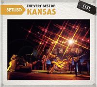 Kansas - Setlist. The Very Best of Kansas Live