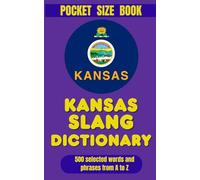 Kansas Slang Dictionary: Discover the colorful language of the Sunflower State