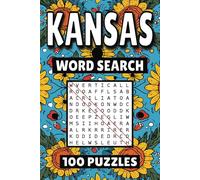 Kansas Word Search: 100 Pages of Puzzles, Word Scramble, Word Find, and Vocabulary Activities for Kids, Adults, and Seniors