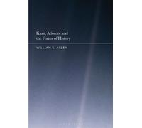 Kant, Adorno, and the Forms of History (Copertina rigida)