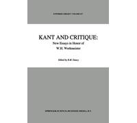 Kant and Critique: New Essays in Honor of W.H. Werkmeister - R. M. Dancy - 2010