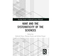 Kant and the Systematicity of the Sciences
