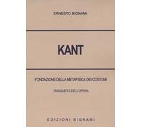 Kant. Fondazione della metafisica dei costumi. Riassunto dell'opera