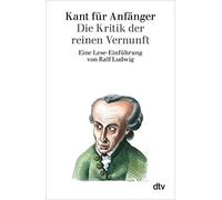 Kant für Anfänger: Die Kritik der reinen Vernunft: 30135