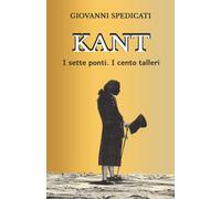 KANT: I sette ponti. I cento talleri.