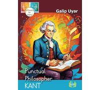 Kant - Punctual Philosopher: Philosophy for Children