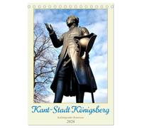 Kant-Stadt Königsberg - Kaliningrader Kontraste (Tischkalender 2026 DIN A5 hoch), CALVENDO Monatskalender: Alte und neue Sehenswürdigkeiten von Königsberg