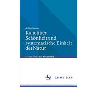 Kant über Schönheit und systematische Einheit der Natur